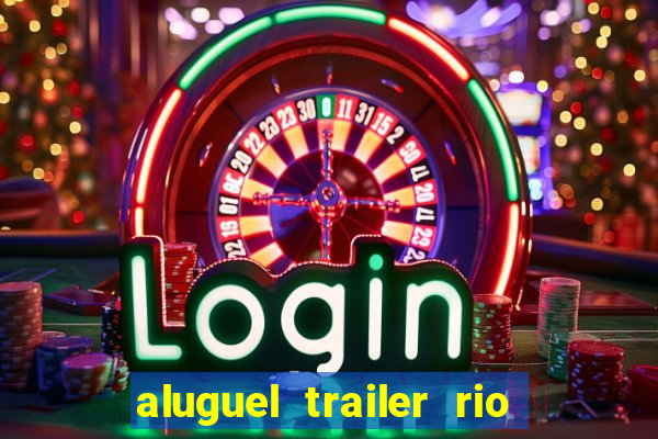 aluguel trailer rio grande do sul